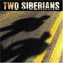 Two Siberians. 2005 - Out of Nowhere