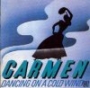 Carmen. 1974 - Dancing On A Cold Wind