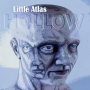 Little Atlas. 2007 - Hollow