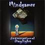 Mindgames. 2003 - International Daylight