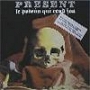 Present. 1985 - Le Poison Qui Rend Fou