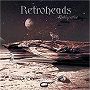 Retroheads. 2004 - Retrospective