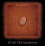 Singularity. 2007 - Of All The Mysteries