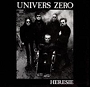 Univers Zero. 1979 - Heresie