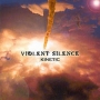 Violent Silence. 2005 - Kinetic